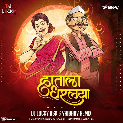 Hatala Dharlaya - Vaibhav Remix   DJ Lucky Nsk